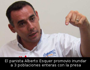 Alberto Esquer (PAN) quiere destruir 3 ciudades para que los españoles sigan robando miles de millones con la presa 