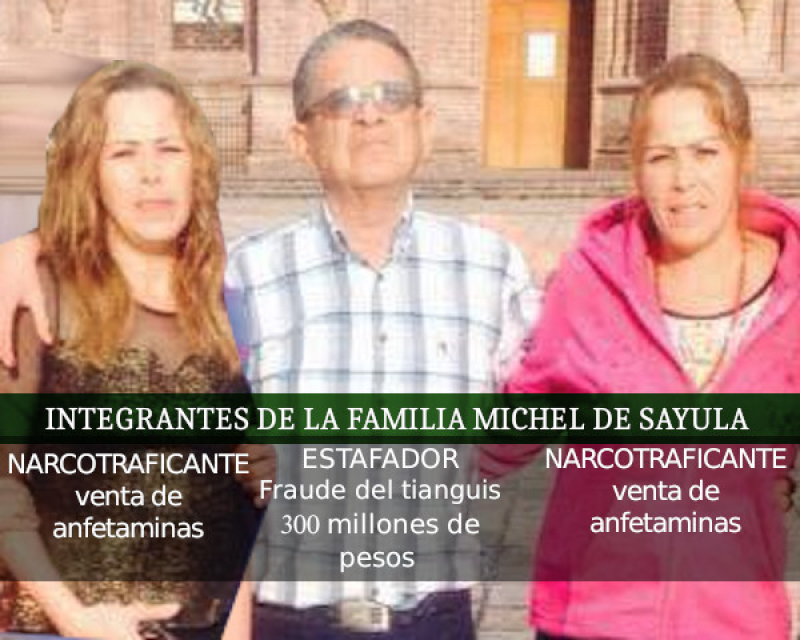 Integrantes de la familia Michel que trafican con metaanfetaminas