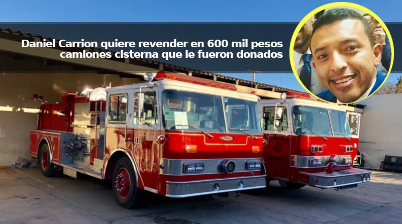 Daniel Carrión quiere cobrar 600 mil pesos por 2 camiones que le fueron donados