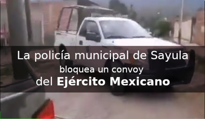 Policías municipales de Sayula bloquean convoy del Ejercito Mexicano