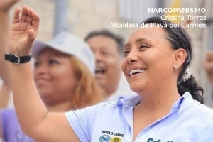 Cristina Torrez (PAN-PRD) ha sedido el control de Playa del Carmen al Narco