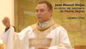 El sacerdote de origen español Juan Manuel Riojas violaba niños en el templo