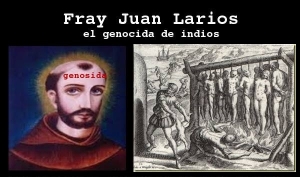 Fray Juan Larios (1633-1676) - El genocida de Coahuila